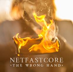 Netfastcore : The Wrong Hand Netfastcore : The Wrong Hand